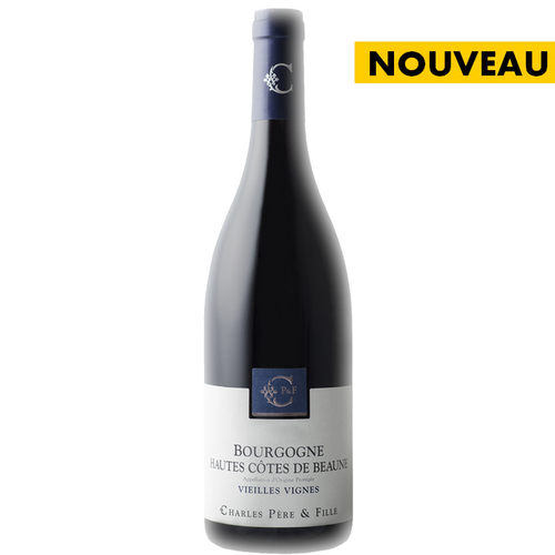 Hautes Côtes de Beaune - Vieilles Vignes Rouge 2023 - Maison Charles Père & Fille 🚨29 bouteilles disponibles🚨