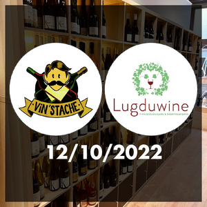 Dégustation Vin'Stache x Lugduwine - 12/10/2022 - 19h - 🚨Complet🚨