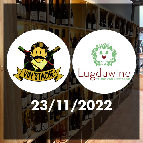 Dégustation Vin'Stache x Lugduwine - 23/11/2022 - 19h - 1 Place 🚨Dernière place dispo🚨